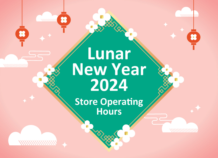 Lunar New Year 2024 Store Operating Hours